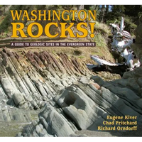 Washington Rocks!: A Guide to Geologic Sites in the Evergreen State - Paperback