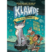 Klawde: Evil Alien Warlord Cat: Revenge of the Kitten Queen #6 - Hardcover
