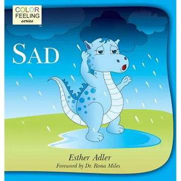 Sad: Helping Children Cope With Sadness - Hardcover
