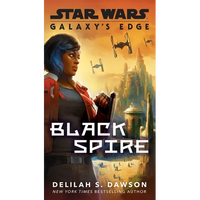 Galaxy's Edge: Black Spire (Star Wars) - Mass Market Paperbound