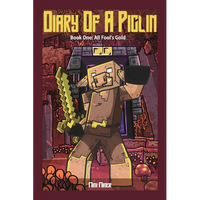 Diary of A Piglin Book 1: All Fool's Gold - Paperback