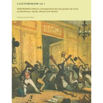 Guitaromanie vol 1: FERDINANDO CARULLI: Arrangements for two guitars of music by Beethoven, Haydn, Mozart and Rossini - Paperback