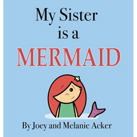 My Sister is a Mermaid - Hardcover