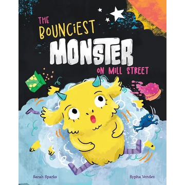The Bounciest Monster on Mill Street - Paperback