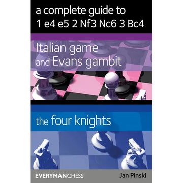 Complete Guide to 1 E4 E5 2 Nf3 Nc6 3 Bc4 - Paperback