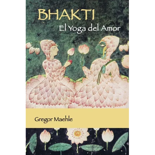 Bhakti El Yoga del Amor
