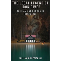 The Local Legend of Iron River - Paperback