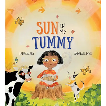 Sun in My Tummy: How the Food We Eat Gives Us Energy from the Sun - Paperback