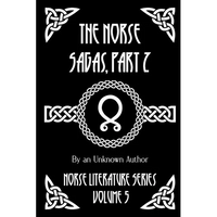 The Norse Sagas, Part 2: The Laxdæla Saga, The Story of Burnt Njal, The Story of Gisli the Outlaw, and More - Paperback