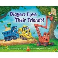 Diggers Love Their Friends! - Board Book