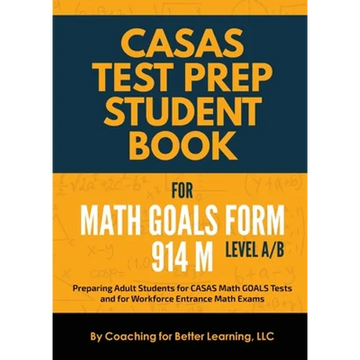 CASAS Test Prep Student Book for Math GOALS Form 914 M Level A/B - Paperback