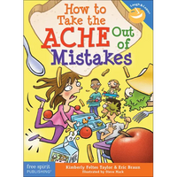 How to Take the Ache Out of Mistakes - Paperback