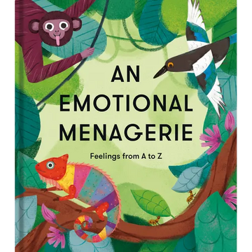 An Emotional Menagerie: An A to Z of Poems about Feelings - Paperback