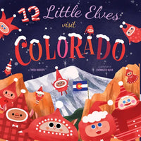 12 Little Elves Visit Colorado - Hardcover