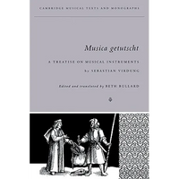 Musica Getutscht: A Treatise on Musical Instruments (1511) by Sebastian Virdung - Paperback