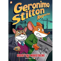 Geronimo Stilton Reporter: Barry the Moustache - Hardcover