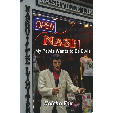 My Pelvis Wants to Be Elvis - Paperback
