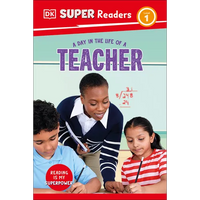 DK Super Readers Level 1 a Day in the Life of a Teacher - Hardcover