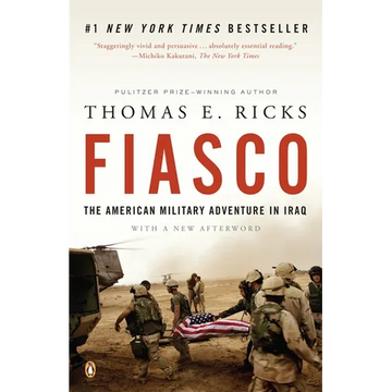 Fiasco: The American Military Adventure in Iraq, 2003 to 2005 - Paperback