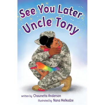See You Later Uncle Tony - Hardcover