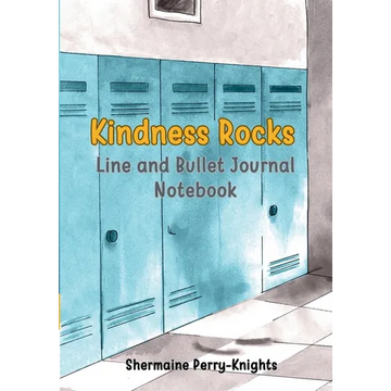 Kindness Rocks: Line and Bullet Journal Notebook - Paperback