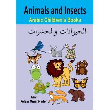 Arabic Children's Books: Animals and Insects - Paperback