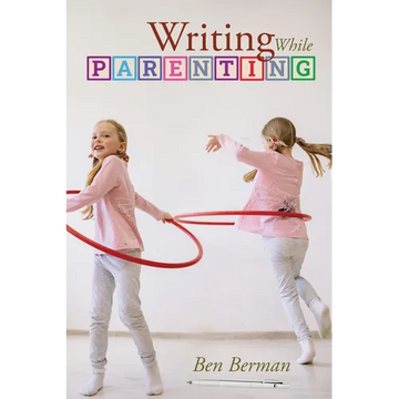 Writing While Parenting - Paperback