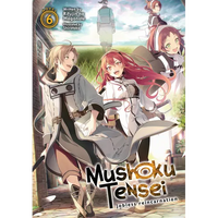 Mushoku Tensei: Jobless Reincarnation (Light Novel) Vol. 6 - Paperback
