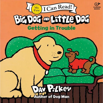 Big Dog and Little Dog Getting in Trouble - Paperback