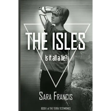 The Isles: Is it all a lie? - Paperback