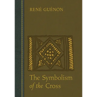 The Symbolism of the Cross - Hardcover