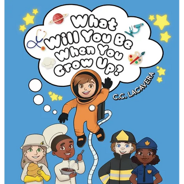 What Will You Be When You Grow Up? - Hardcover