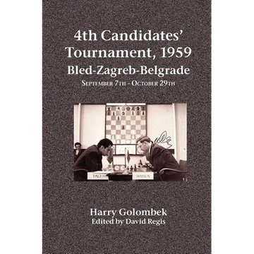 4th Candidates' Tournament, 1959 Bled-Zagreb-Belgrade September 7th - October 29th - Paperback
