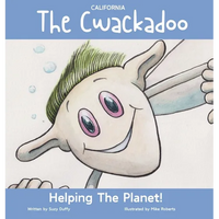 The California Cwackadoo: Helping The Planet! - Hardcover