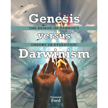 GENESIS versus DARWINISM: The Demise of Darwin's Theory of Evolution - Paperback