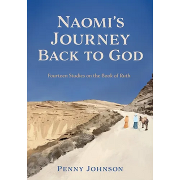 Naomi's Journey Back to God: Fourteen Studies on the Book of Ruth - Paperback