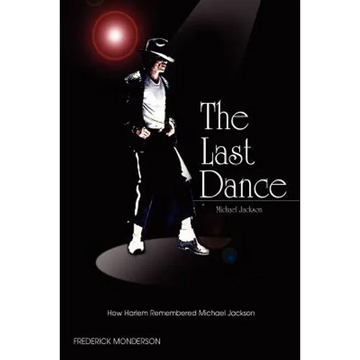 Michael Jackson: The Last Dance: How Harlem Remembered Michael Jackson - Paperback