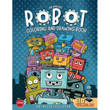 The Amazing Robot Coloring and Drawing Book: Color and Learn How to Draw Robots - Paperback