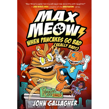 Max Meow 6: When Pancakes Go Bad (Really Bad!): (A Graphic Novel) - Hardcover