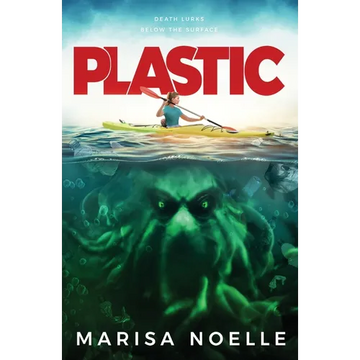 Plastic: A Coming of Age, Young Adult, Ocean-Based Horror Thriller - Paperback