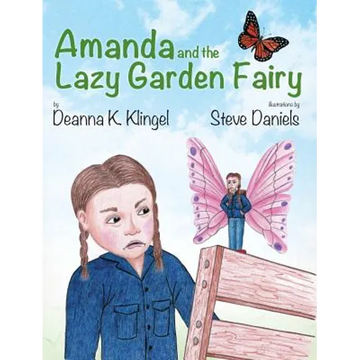 Amanda and the Lazy Garden Fairy - Hardcover