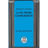 Bradley's Arnold Latin Prose Composition - Paperback