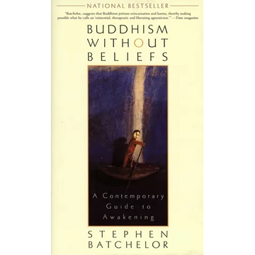 Buddhism without Beliefs: A Contemporary Guide to Awakening - Paperback