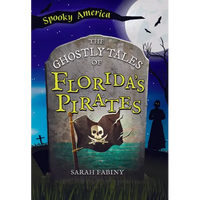 The Ghostly Tales of Florida's Pirates - Paperback