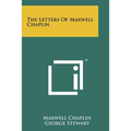 The Letters of Maxwell Chaplin