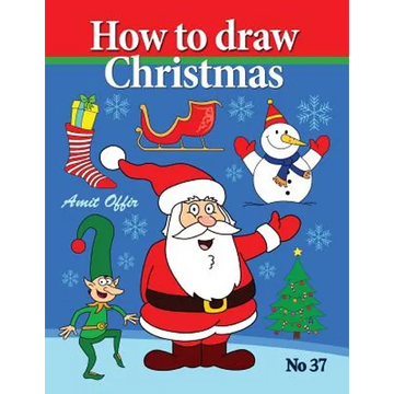 How to Draw Christmas: Drawing Books - Comics and Cartoon Characters - Paperback