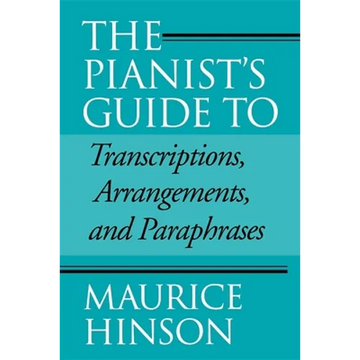 Pianist's Guide to Transcriptions, Arrangements, and Paraphrases - Paperback