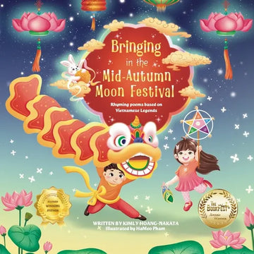 Bringing in the Mid-Autumn Moon Festival: Rhyming poems based on Vietnamese Legends - Paperback