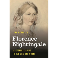 Florence Nightingale: A Reference Guide to Her Life and Works - Hardcover