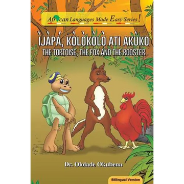 Ijapa, Kolokolo ati Akuko. Bilingual - Paperback